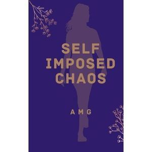 Self Imposed Chaos -- A M G